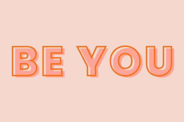 Be you typography on a pastel peach background 