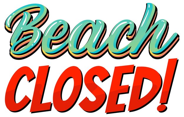 Beach closed Text design on white background