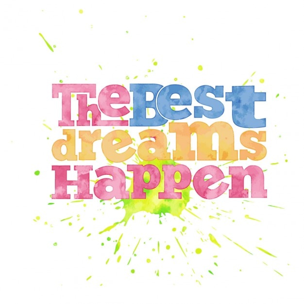 The best dreams happen quote on watercolor background