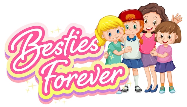 Free vector bestie forever logo with many girls cartoon character