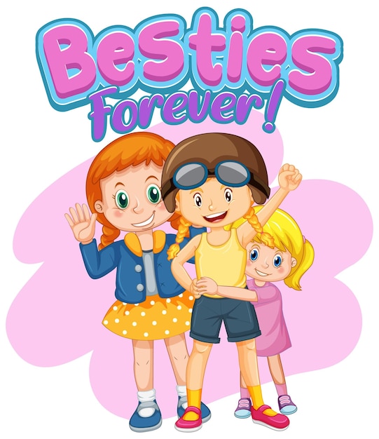 Бесплатное векторное изображение besties навсегда с тремя милыми детскими героями мультфильмов