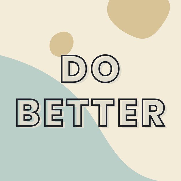 Free vector do better typography on a green and beige background vector
