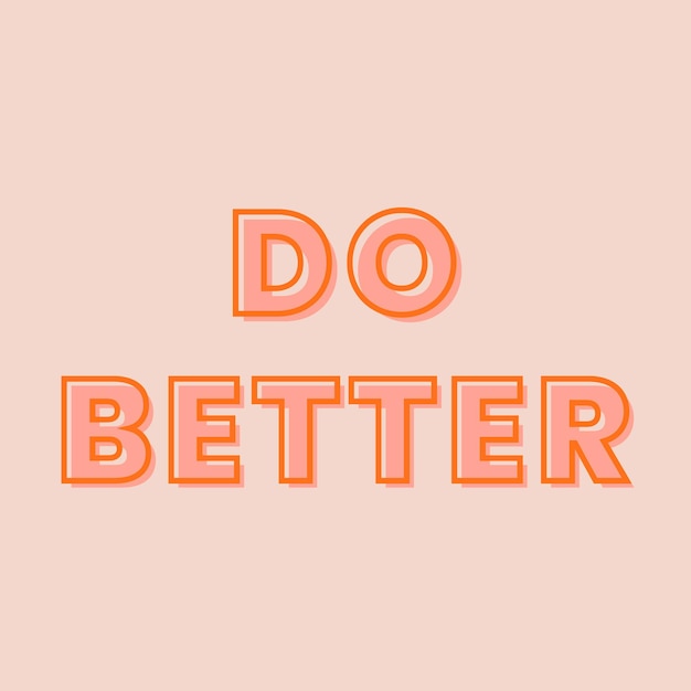 Free vector do better typography on a pastel peach background vector