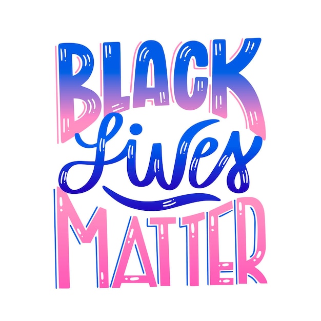 Black lives matter lettering