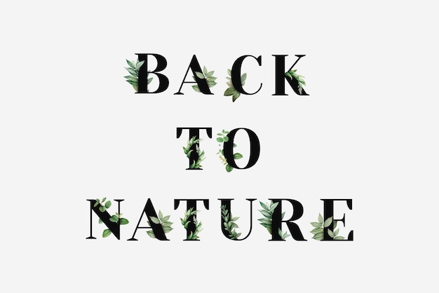 Vettore gratuito tipografia nera di frase vettoriale botanica back to nature