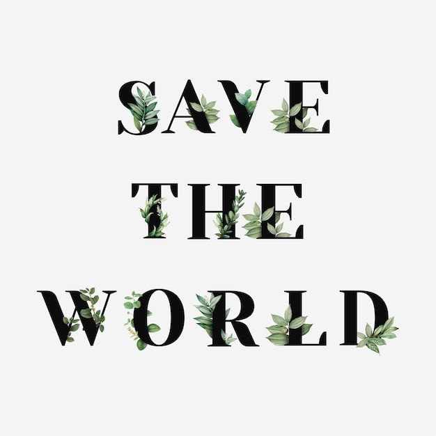 무료 벡터 보태니컬 save the world 메시지 블랙 타이포그래피