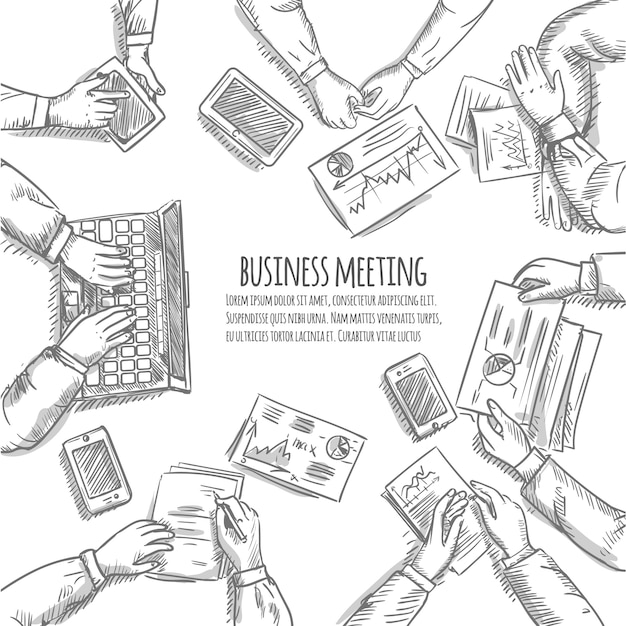 Business meeting sketch concept with top view human hands with office objects 