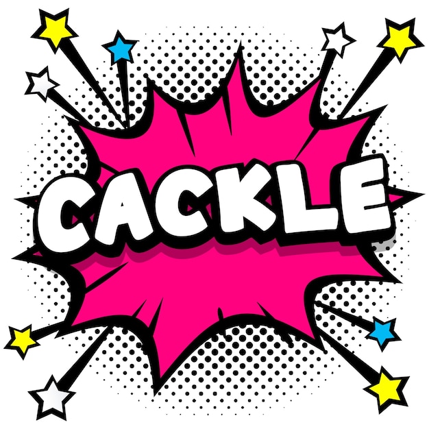 Cackle pop art comic speech bubbles book sound effects