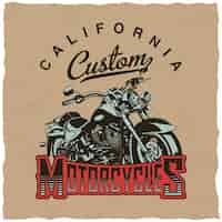Free vector california custom motorcycles poster with bike for t-shirts and greeting cards
