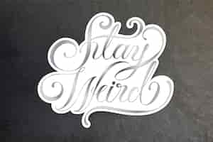 Free vector calligraphy sticker vector stay weird