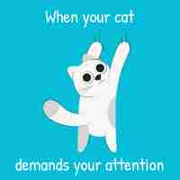 Free vector cat demanding attention meme