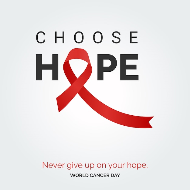 Vettore gratuito scegli la tipografia del nastro della speranza nevery rinuncia alla tua speranza giornata mondiale contro il cancro