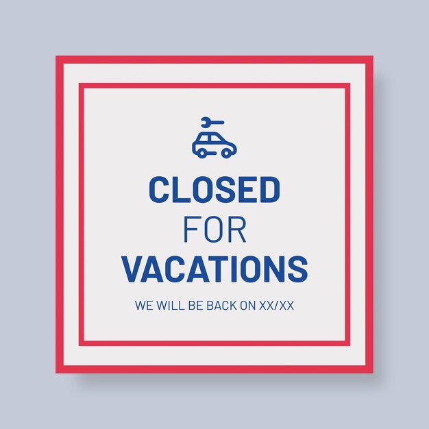 Closed for vacation sign