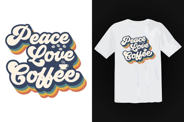 コーヒーのTシャツのデザイン、ヴィンテージのタイポグラフィとレタリングアート、レトロなスローガン