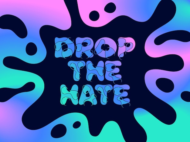 무료 벡터 잉크 표시가 있는 다채로운 글자 포스터와 인용 텍스트 drop the hate