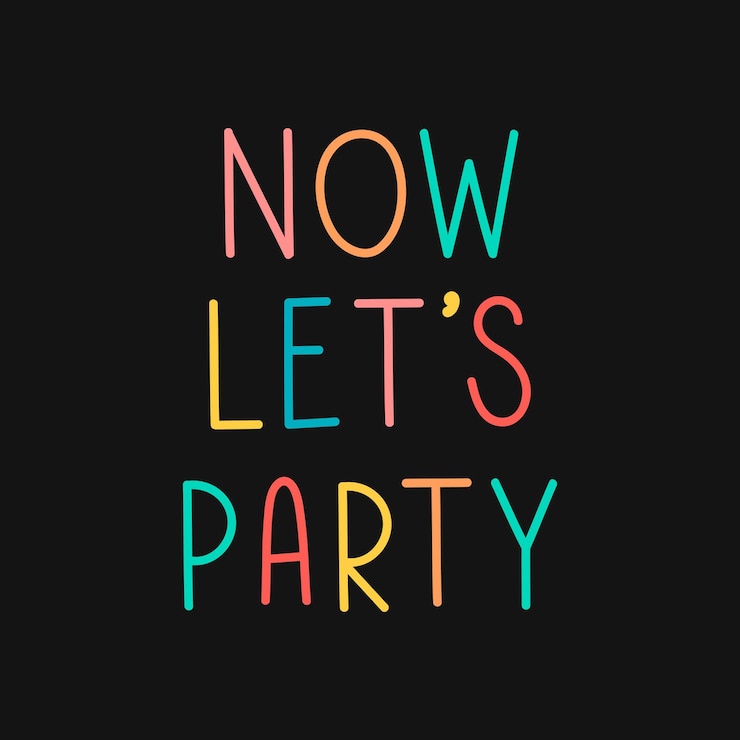 Free Vector colorful now let's party typography on a black background vector