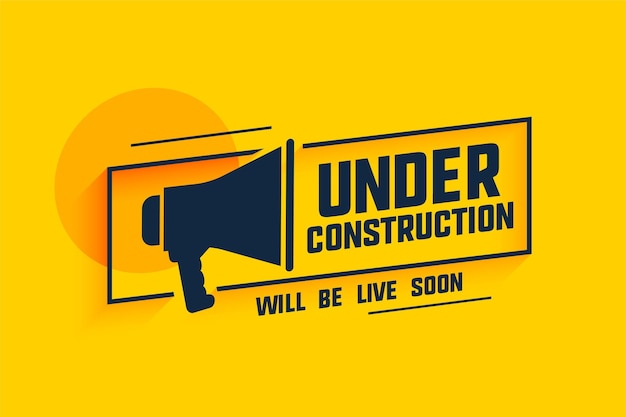 Under construction message with megaphone symbol