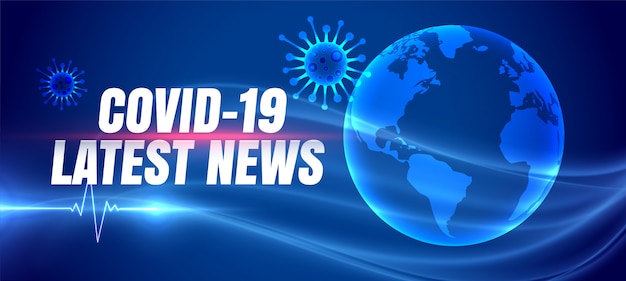 Covid-19 coronavirus latest news banner with earth