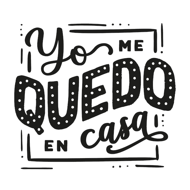 Creative i stay at home lettering in spanish with frame