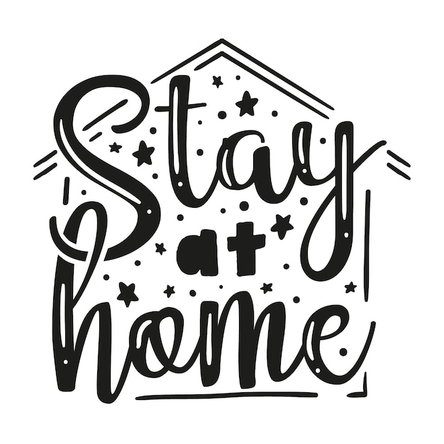 Creative i stay at home lettering