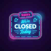 Free vector creative neon sorry, we're closed sign