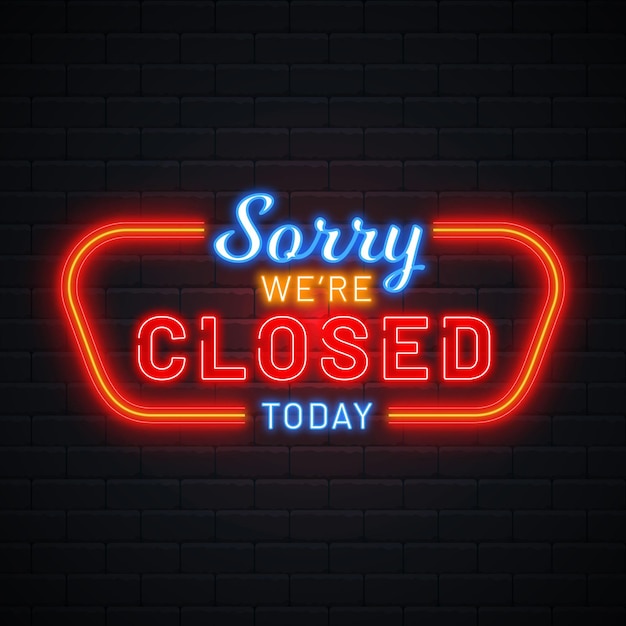 Creative sorry, we're closed neon sign