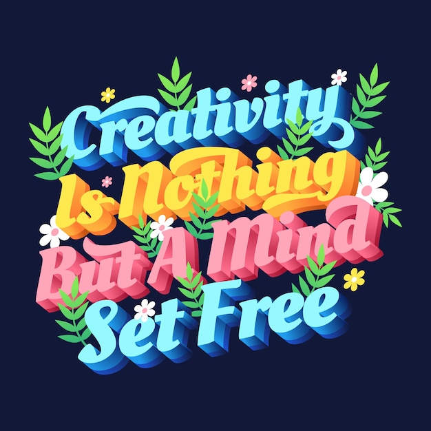 Free vector creativity is nothing mind is free poster