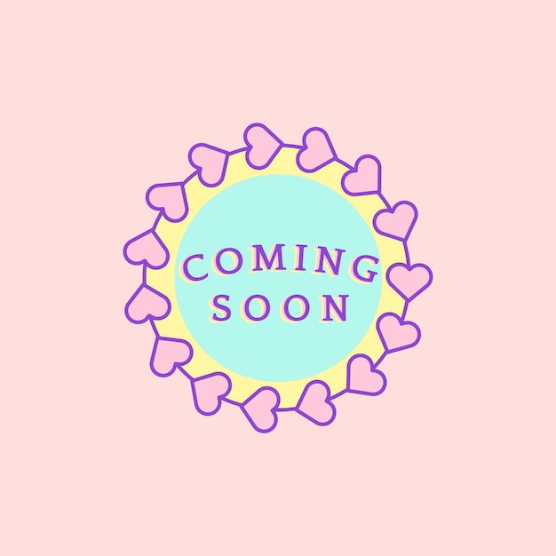Cute and girly coming soon badge – Free Vector Download