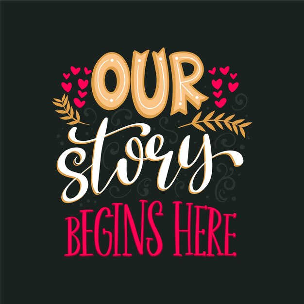 Cute our story begins here lettering