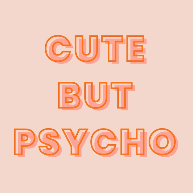 Free vector cute but psycho typography on a pastel peach background vector