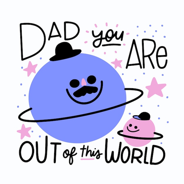 Free vector dad you are out of this world lettering