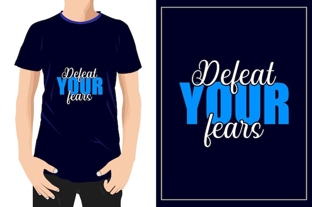 Defeat your fears design ready for mug tshirt label or printing premium vector