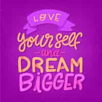 Free vector dream bigger self-love lettering