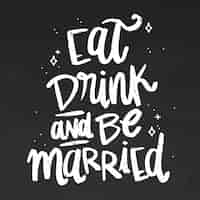 Free vector eat drink and be married lettering on blackboard