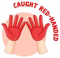 Free vector english idiom with caught redhanded