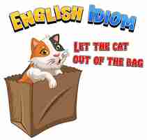 Free vector english idiom with let the cat out of the bag