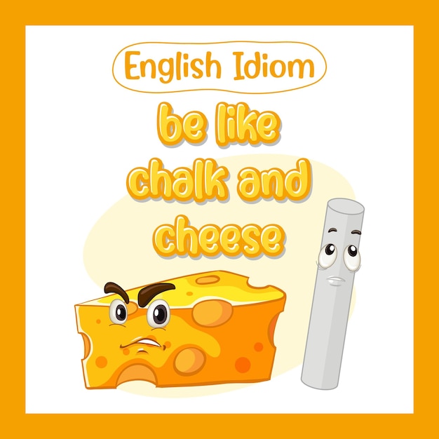 English idiom with picture description for be like chalk and che