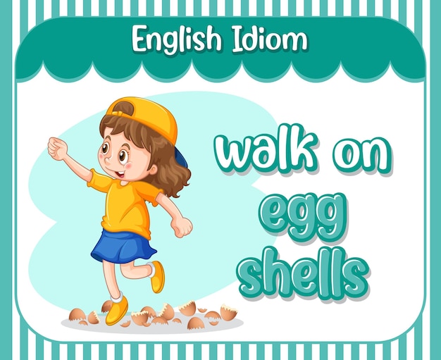 달걀 껍질 위를 걷는 것에 대한 그림 설명이 있는 영어 관용구