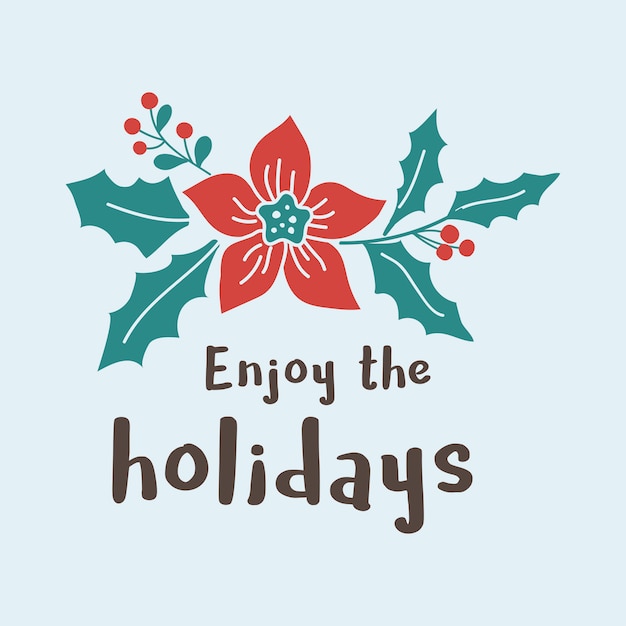 Enjoy the holidays christmas vector