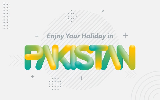 Vettore gratuito goditi la tua vacanza in pakistan tipografia creativa con illustrazione vettoriale effetto blend 3d