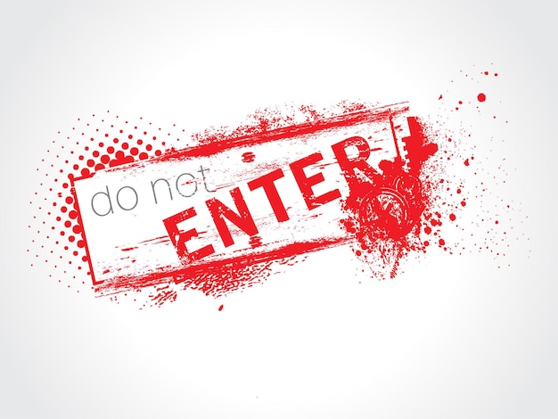 Do not Enter Grunge Text