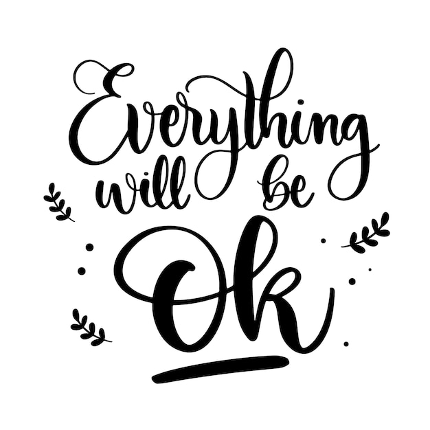 Free vector everything will be ok calligraphy