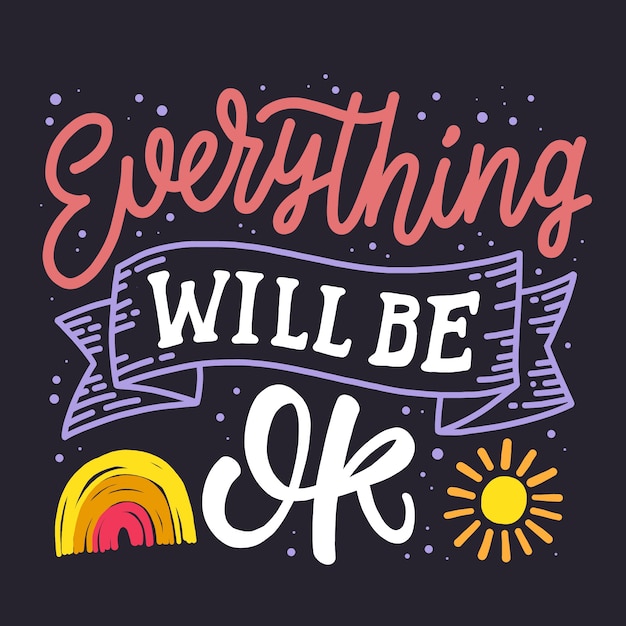 Free vector everything will be ok lettering design