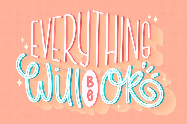 Everything will be ok lettering