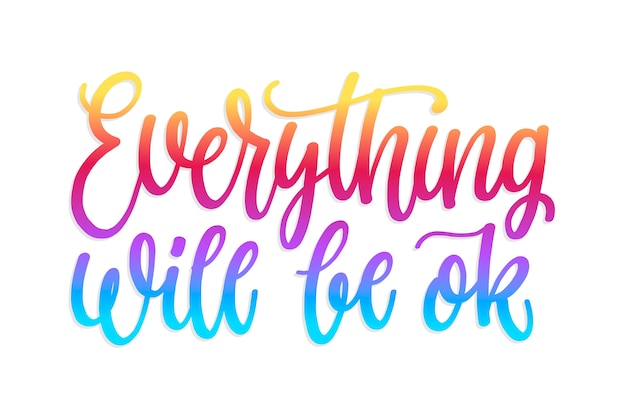 Everything will be ok lettering