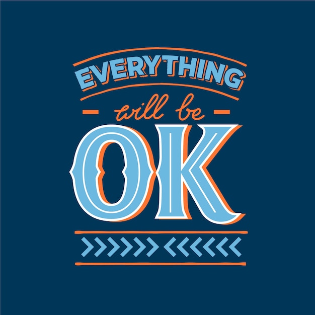 Everything will be ok lettering