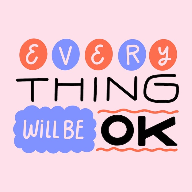 Everything will be ok various fonts