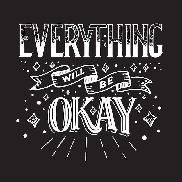 Free vector everything will be okay lettering design