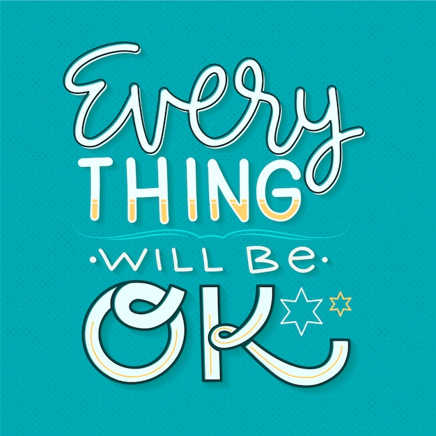 Everythink will be ok lettering