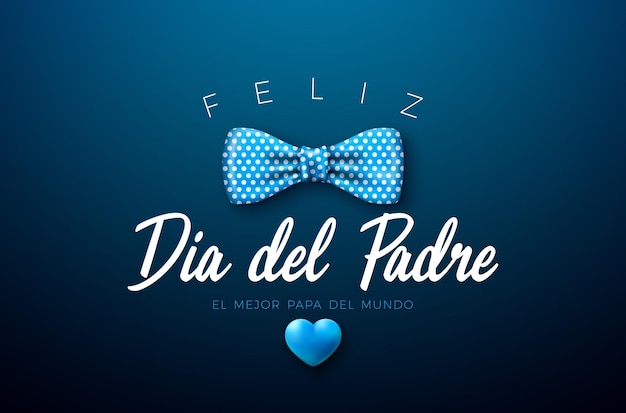Фелиз Диа дель Падре Иллюстрация ко Дню отца на испанском языке с точечным галстуком-бабочкой и голубым сердцем